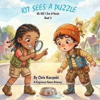 Kit Sees A Puzzle: Uh Oh! I See A Puzzle (Book 3) (Kit's Little Sparks: A 20-Book Series) 1968470824 Book Cover
