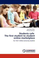 Students cafe The first student to student online marketplace: For 150.7 million university students 3848417766 Book Cover