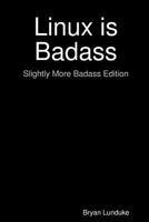 Linux is Badass 1365052095 Book Cover