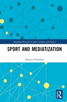 Sport and Mediatization 1032176709 Book Cover