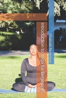 Introduction to Yoga for Beginners B0DZHRPQNQ Book Cover