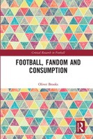 Football, Fandom and Consumption 0367142651 Book Cover