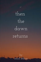 Then The Dawn Returns 1975939700 Book Cover