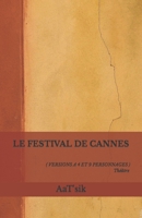 LE FESTIVAL DE CANNES: ( VERSIONS A 4 ET 9 PERSONNAGES ) B09ZD2TWDW Book Cover