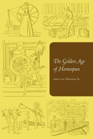 The Golden Age of Homespun B0007DSB2E Book Cover