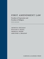 First Amendment Law: Freedom of Expression and Freedom of Religion 142247030X Book Cover