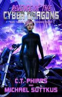 Revenge of the Cyber Dragons (The Cyber Dragons Trilogy) 1637895666 Book Cover