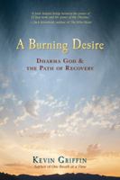 A Burning Desire: Dharma God and the Path of Recovery 1401923216 Book Cover