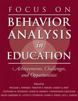 Focus on Behavior Analysis in Education: Achievements, Challenges, & Opportunities 0131113399 Book Cover
