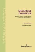 Mécanique quantique: Du formalisme mathématique au concept philosophique (HR.VISION SCIEN) (French Edition) 2705688633 Book Cover