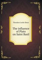 The Influence of Plato on Saint Basil 1017076146 Book Cover