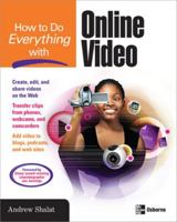 How to Do Everything with Online Video (How to Do Everything)