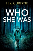 Who She Was 1953268161 Book Cover