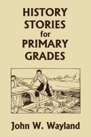 History Stories for Primary Grades 1633341631 Book Cover