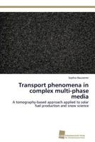 Transport Phenomena in Complex Multi-Phase Media 3838130596 Book Cover