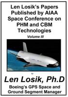 Len Losik's Papers Published by AIAA Space Conference on PHM and CBM Technologies Volume III 1983931160 Book Cover