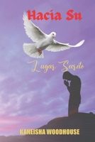 Hacia Su Lugar Secreto B093RPHWQY Book Cover