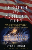 Through the Perilous Fight: Six Weeks That Saved the Nation 0812981391 Book Cover