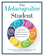 The Metacognitive Student: How to Teach Academic, Social, and Emotional Intelligence in Every Content Area (Your Guide to Metacognitive Instruction and Social-Emotional Learning) 195107503X Book Cover