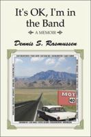 It's OK, I'm in the Band: A Memoir 1424170230 Book Cover