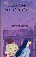 From Afar, I Hold You Close B0FBS85RPM Book Cover
