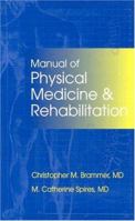 Manual of Physical Medicine and Rehabilitation 1560534796 Book Cover