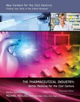 The Pharmaceutical Industry: Better Medicine for the 21st Century 1422218198 Book Cover