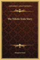 The Nikola Tesla Story 1425327036 Book Cover