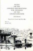 Notes on German Preparations for the Invasion of the United Kingdom 1843427036 Book Cover