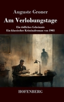 Am Verlobungstage: Ein tödliches Geheimnis - ein klassischer Kriminalroman von 1903 (German Edition) 3743749637 Book Cover