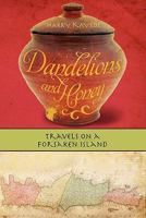 Dandelions and Honey: Travels on a Forsaken Island 1453809155 Book Cover