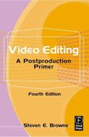 Video Editing: A Postproduction Primer, Fourth Edition 0240804023 Book Cover