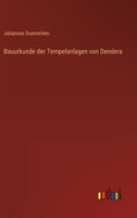 Bauurkunde der Tempelanlagen von Dendera 336840797X Book Cover