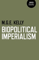 Biopolitical Imperialism 1782791329 Book Cover