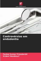 Controvérsias em endodontia 6207248651 Book Cover