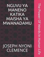 NGUVU YA MANENO KATIKA MAISHA YA MWANADAMU: The Power Of Words In Human Life 1659559677 Book Cover