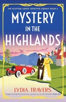 Mystery in the Highlands: A page-turning historical cozy mystery set in the Scottish Highlands 1837904766 Book Cover