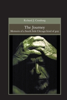 The Journey: Memoirs of a South Side Chicago kind of guy 1419690981 Book Cover