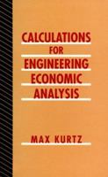 Calculations for Engineering Economic Analysis 0070356963 Book Cover