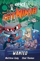 Cat Ninja: Wanted 1524875104 Book Cover