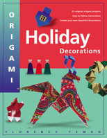 Origami Holiday Decorations: For Christmas, Hanukkah and Kwanzaa 0804834776 Book Cover
