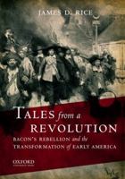 Tales from a Revolution: Bacon's Rebellion and the Transformation of Early America 0195386949 Book Cover