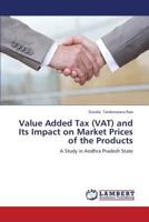 Value Added Tax (Vat) and Its Impact on Market Prices of the Products 3659340707 Book Cover