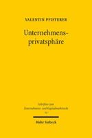 Unternehmensprivatsphare: Verfassungsrechtliche Grenzen Der Pflichtpublizitat Im Europaischen Unternehmensrecht - Eine Studie Mit Vergleichenden 3161532082 Book Cover