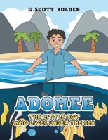 Adomee: The Little Boy Who Lives Under the Sea 1669859126 Book Cover
