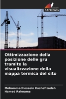 Ottimizzazione della posizione delle gru tramite la visualizzazione della mappa termica del sito (Italian Edition) 6209623182 Book Cover