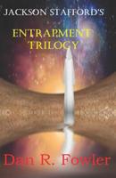 Jackson Stafford's Entrapment Trilogy 1081754311 Book Cover