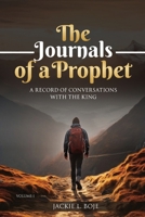 THE JOURNALS OF A PROPHET: A Record of Conversation with the King B0GM45NJP2 Book Cover