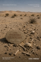 THE HERERO GENOCIDE: The First Genocide of the 20th Century B0H4GCP8SD Book Cover