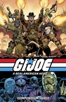 G.I. Joe: A Real American Hero Compendium Vol. 3 1534334076 Book Cover